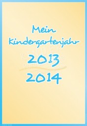 Mein Kindergartenjahr 2013 - 2014 - Portfoliovorlage