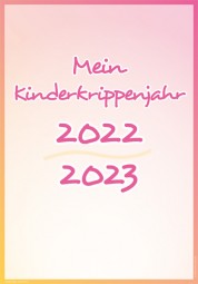 Mein Kinderkrippenjahr 2022 - 2023 - Portfoliovorlage