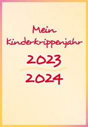 Mein Kinderkrippenjahr 2023 - 2024 - Portfoliovorlage